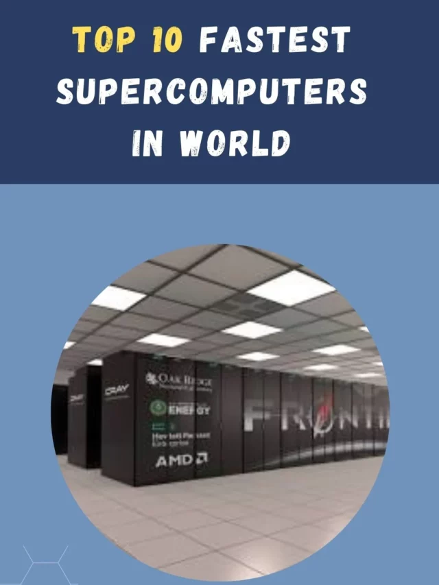 Top 10 fastest supercomputers in world